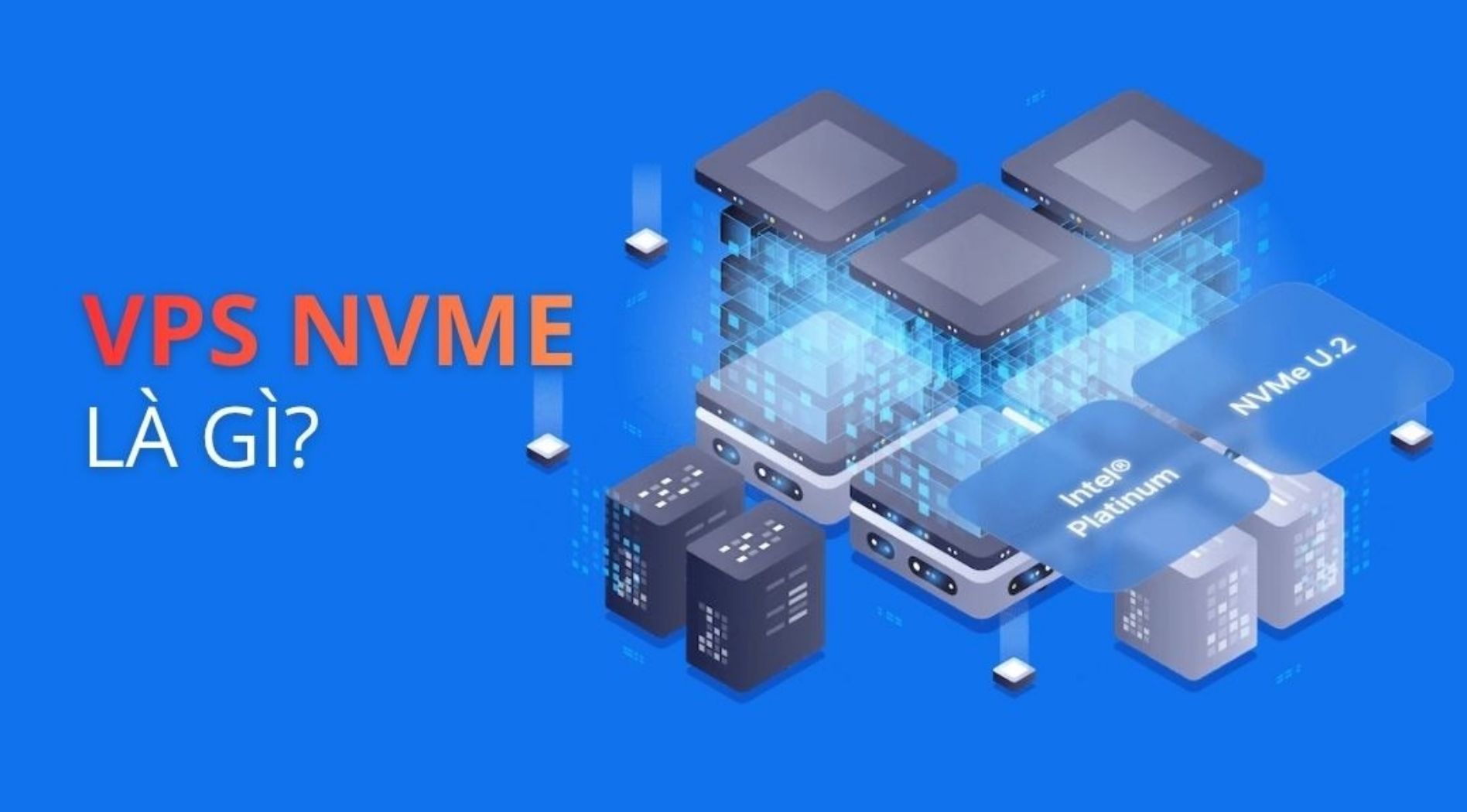 VPS NVMe là gì?